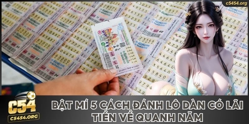 Cách đánh lô dàn có lãi